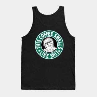 The coffee smells like shit Tank Top